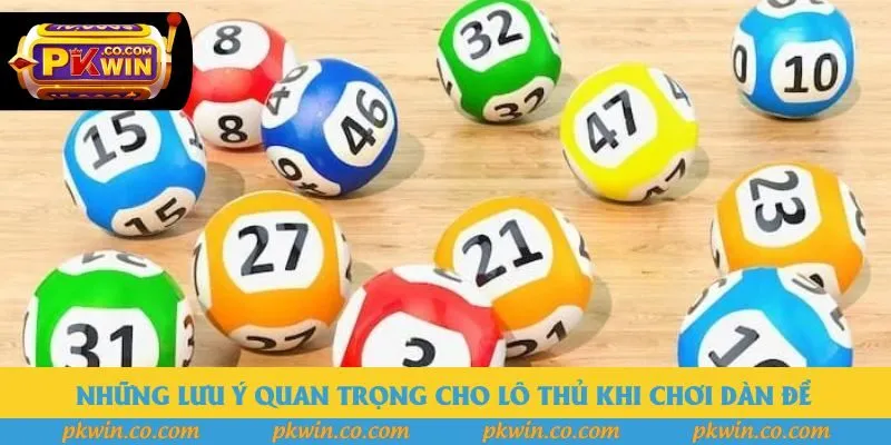Những lưu ý quan trọng cho lô thủ khi chơi dàn đề