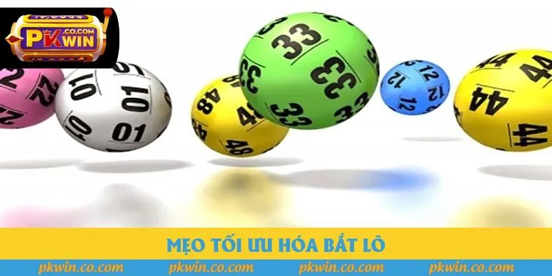 Mẹo tối ưu hóa bắt lô