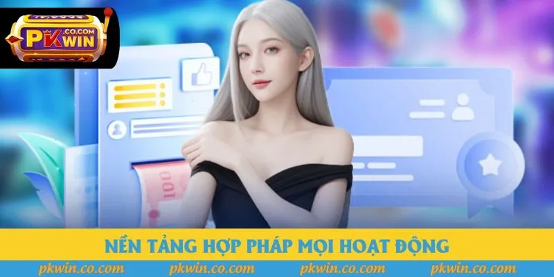 Nền tảng hợp pháp mọi hoạt động