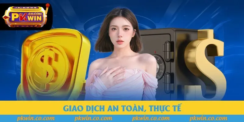 Giao dịch an toàn, thực tế