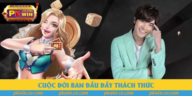 Cuộc đời ban đầu đầy thách thức